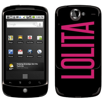   «Lolita»   HTC Google Nexus One