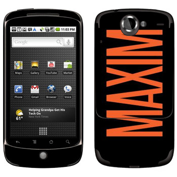   «Maxim»   HTC Google Nexus One