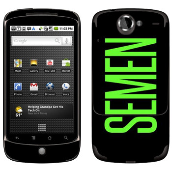   «Semen»   HTC Google Nexus One