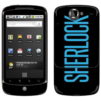   «Sherlock»   HTC Google Nexus One