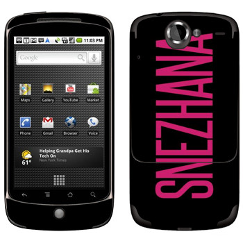   «Snezhana»   HTC Google Nexus One