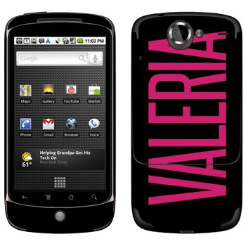   «Valeria»   HTC Google Nexus One