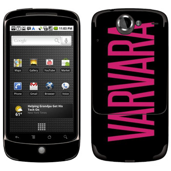   «Varvara»   HTC Google Nexus One