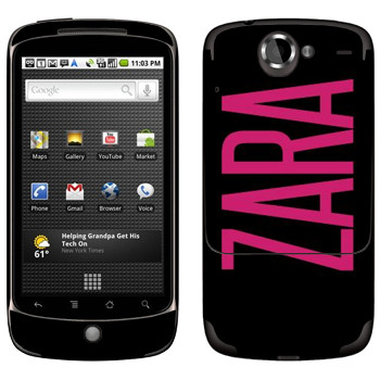   «Zara»   HTC Google Nexus One
