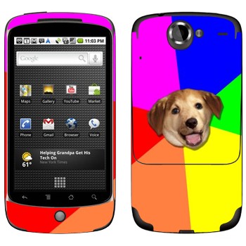   «Advice Dog»   HTC Google Nexus One