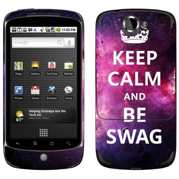   «Keep Calm and be SWAG»   HTC Google Nexus One