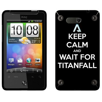   «Keep Calm and Wait For Titanfall»   HTC Gratia