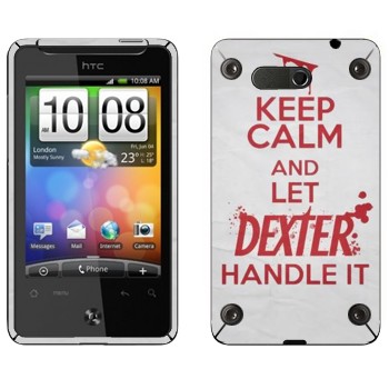   «Keep Calm and let Dexter handle it»   HTC Gratia