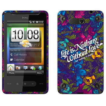   « Life is nothing without Love  »   HTC HD mini