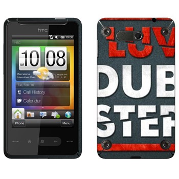   «I love Dubstep»   HTC HD mini
