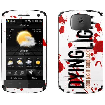   «Dying Light  - »   HTC HD