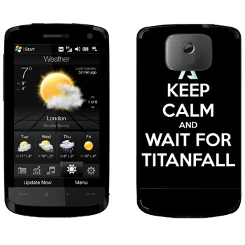   «Keep Calm and Wait For Titanfall»   HTC HD