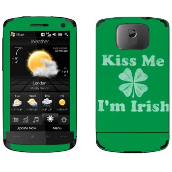   «Kiss me - I'm Irish»   HTC HD