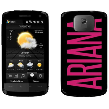   «Ariana»   HTC HD