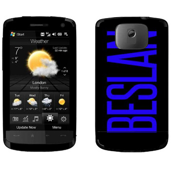   «Beslan»   HTC HD