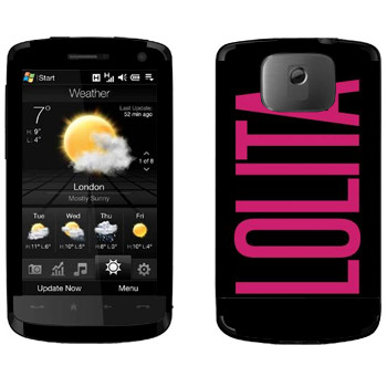   «Lolita»   HTC HD