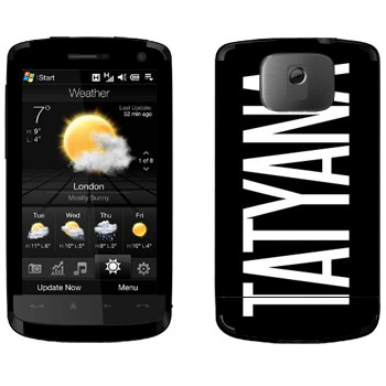   «Tatyana»   HTC HD