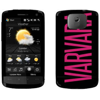   «Varvara»   HTC HD