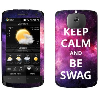   «Keep Calm and be SWAG»   HTC HD