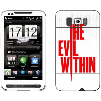   «The Evil Within - »   HTC HD2 Leo