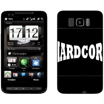   «Hardcore»   HTC HD2 Leo
