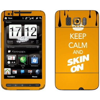   «Keep calm and Skinon»   HTC HD2 Leo