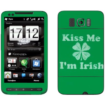  «Kiss me - I'm Irish»   HTC HD2 Leo