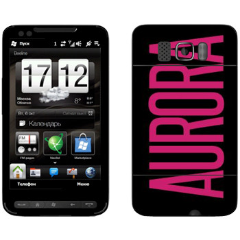   «Aurora»   HTC HD2 Leo