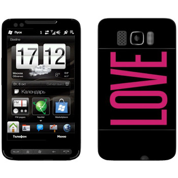   «Love»   HTC HD2 Leo