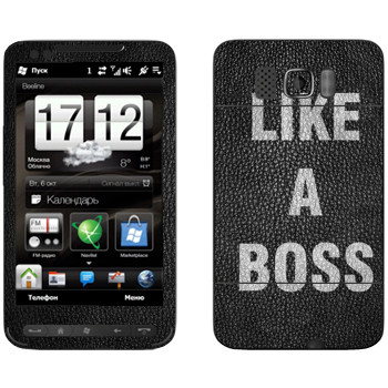   « Like A Boss»   HTC HD2 Leo