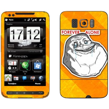   «Forever alone»   HTC HD2 Leo
