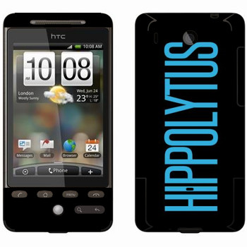   «Hippolytus»   HTC Hero