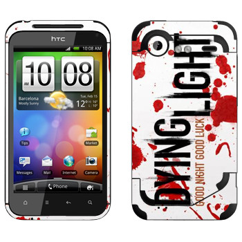   «Dying Light  - »   HTC Incredible S
