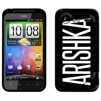   «Arishka»   HTC Incredible S