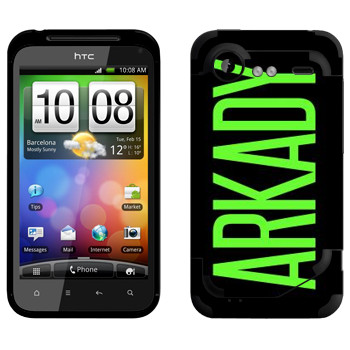   «Arkady»   HTC Incredible S