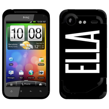   «Ella»   HTC Incredible S