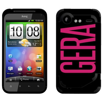   «Gera»   HTC Incredible S