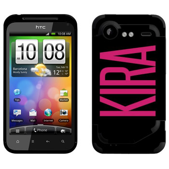   «Kira»   HTC Incredible S
