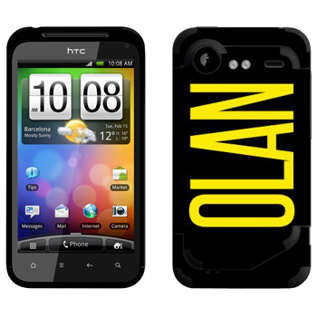   «Olan»   HTC Incredible S