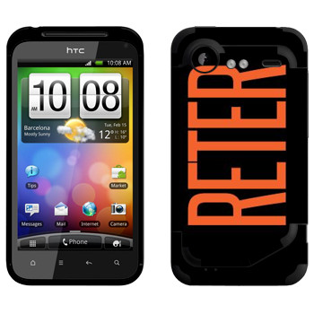   «Reter»   HTC Incredible S