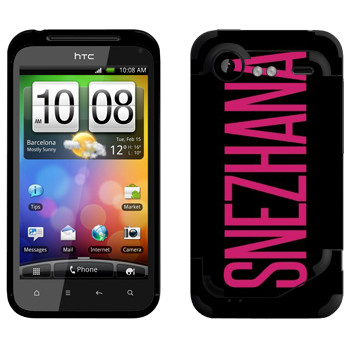   «Snezhana»   HTC Incredible S