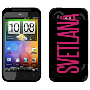   «Svetlana»   HTC Incredible S