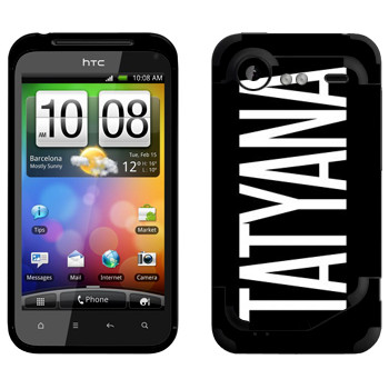   «Tatyana»   HTC Incredible S