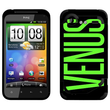   «Venus»   HTC Incredible S