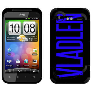   «Vladlen»   HTC Incredible S