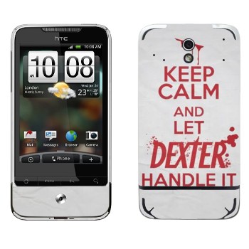   «Keep Calm and let Dexter handle it»   HTC Legend