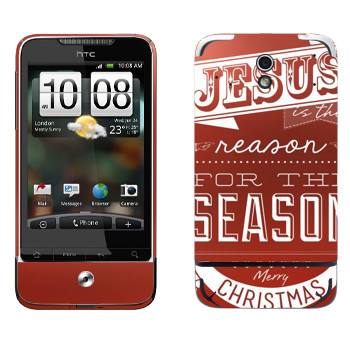   «Jesus is the reason for the season»   HTC Legend