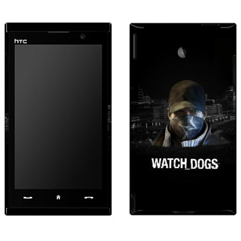   «Watch Dogs -  »   HTC Max 4G