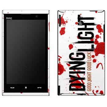   «Dying Light  - »   HTC Max 4G