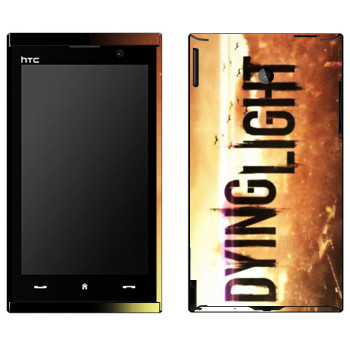   «Dying Light »   HTC Max 4G